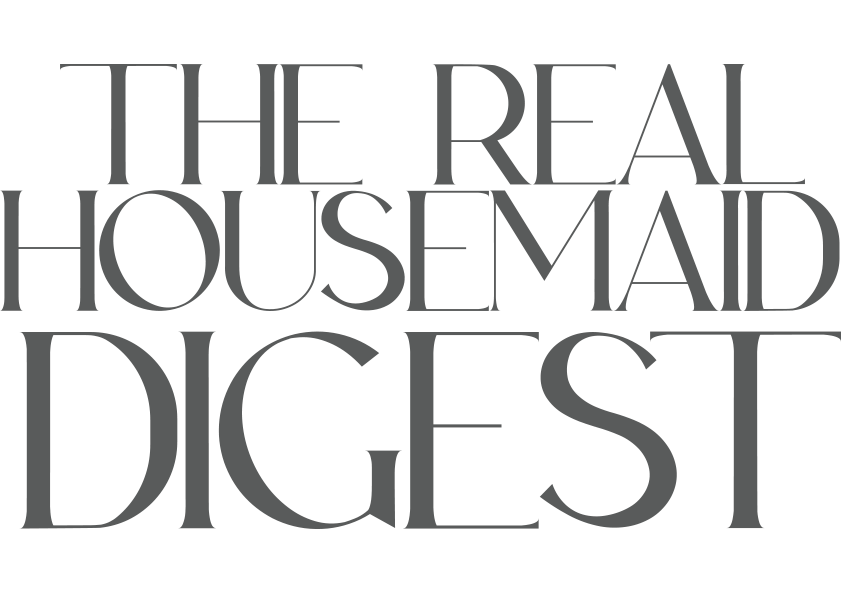 The Real Housemaid Digest